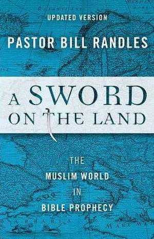 A Sword On The Land Revised de Bill Randles