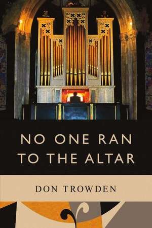 No One Ran to the Altar de Don Trowden