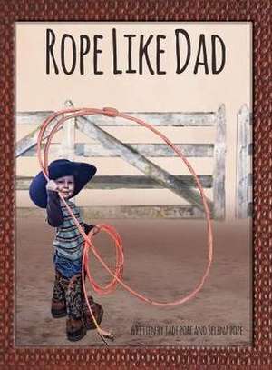 Rope Like Dad de Jade Pope