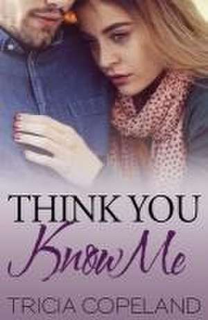 THINK YOU KNOW ME