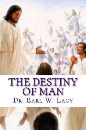 The Destiny of Man