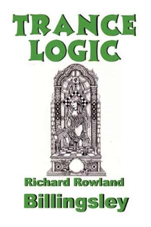 Trance Logic de Richard Rowland Billingsley