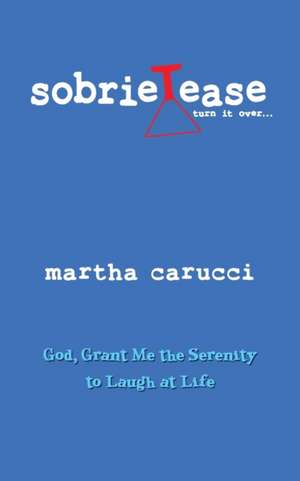 Sobrietease de Martha Carucci