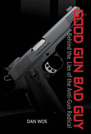 Good Gun Bad Guy de Dan Wos