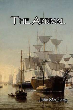 The Arrival de John McGlarry