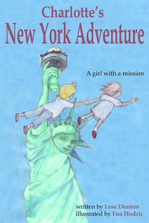 Charlotte's New York Adventure de Lese Dunton