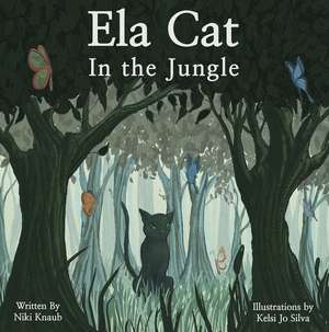 Ela Cat in the Jungle de Niki Knaub