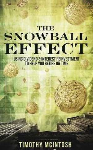 The Snowball Effect de Timothy J McIntosh