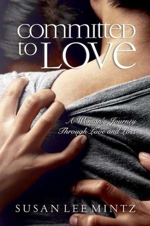 Committed to Love de Susan Lee Mintz