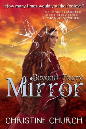 Beyond Every Mirror de Christine Church