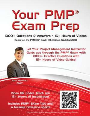 Your PMP® Exam Prep de Juan C Martinez