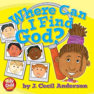 Where Can I Find God? de Joseph C. Anderson