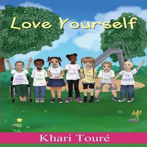 Love Yourself de Khari Toure