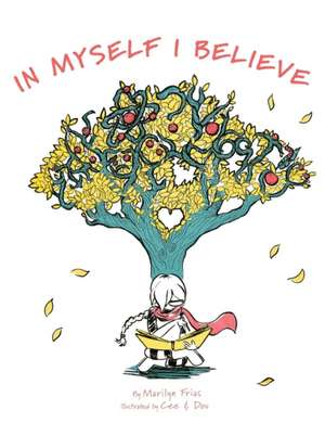 In Myself I Believe de Marilyn Frias