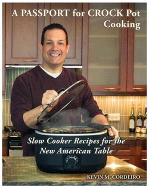 A Passport for Crock Pot Cooking de Kevin Cordeiro