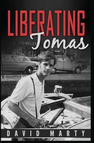 Liberating Tomas de David A Marty