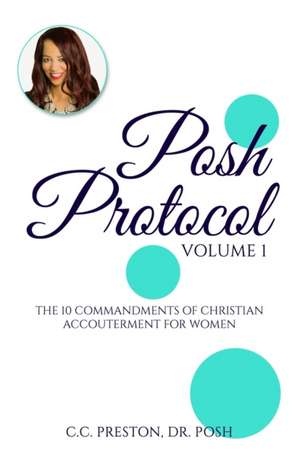 POSH PROTOCOL Volume 1 de Posh Preston