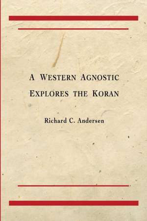 A Western Agnostic Explores the Koran