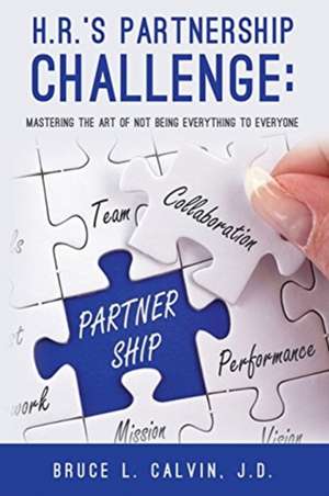 H.R.'s Partnership Challenge de J. D. Bruce L. Calvin