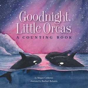 GOODNIGHT LITTLE ORCAS