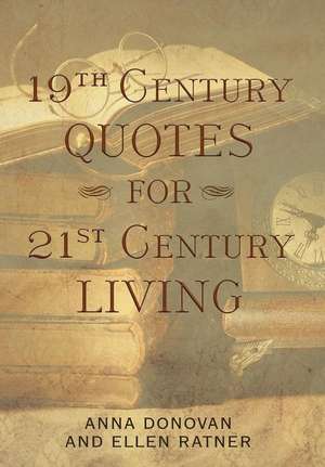 19th Century Quotes for 21st Century Living de Anna Donovan