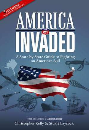 America Invaded de Christopher Kelly