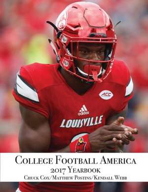 College Football America 2017 Yearbook de Kendall D Webb