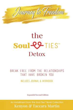 Journey to Freedom, The Soul-Ties(TM) Detox de Kenyon D Martin