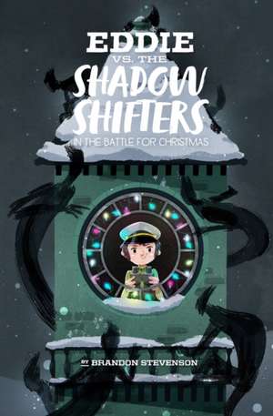 Eddie Versus the Shadow Shifters de Brandon Stevenson