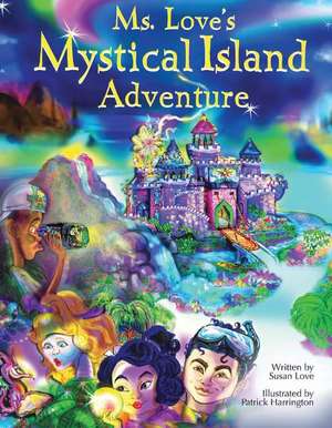 Ms. Love's Mystical Island Adventure de Susan Love