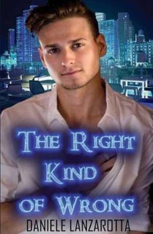 The Right Kind of Wrong de Daniele Lanzarotta