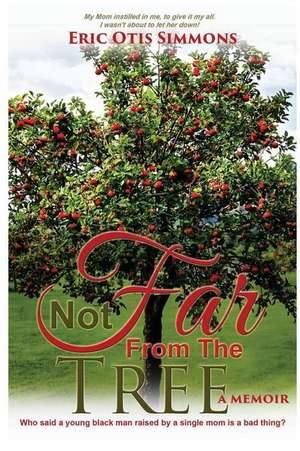 Not Far From The Tree de Eric Otis Simmons