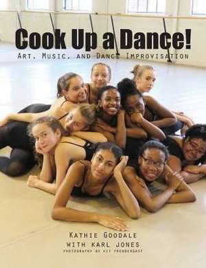 Cook Up A Dance de Kathie Goodale