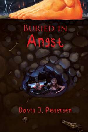 Buried in Angst de David J. Pedersen