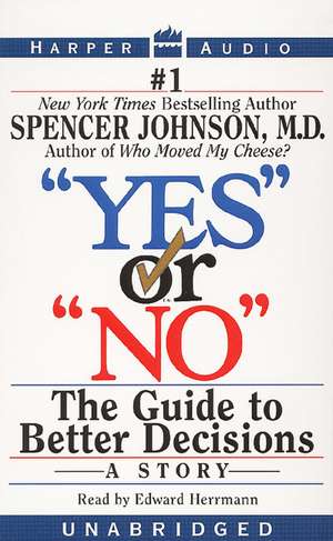 Yes or No de Spencer Johnson, M.D.