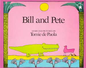 Bill and Pete de Tomie De Paola