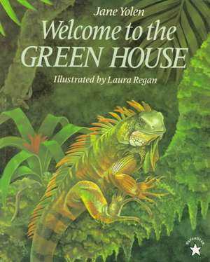 Welcome to the Green House de Jane Yolen