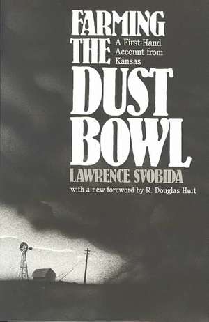 Farming the Dust Bowl (P) de Lawrence Svobida