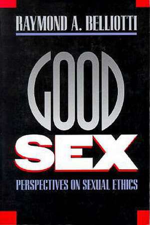 Good Sex (PB) de Raymond A. Belliotti