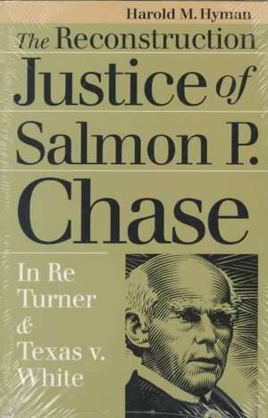 Recon.Justice/Salmon P. Chase (PB) de Harold M. Hyman