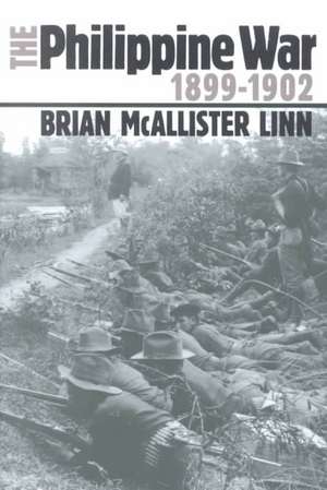 The Philippine War, 1899-1902 de Brian McAllister Linn