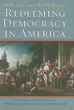 Redeeming Democracy in America de Wilson Carey McWilliams