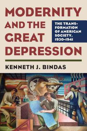 Modernity and the Great Depression de Kenneth J. Bindas