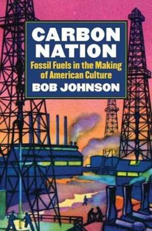 CARBON NATION de Bob Johnson