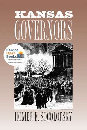 KANSAS GOVERNORS de Homer E. Socolofsky