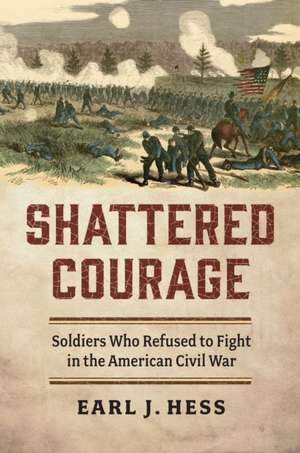 Shattered Courage de Earl J Hess