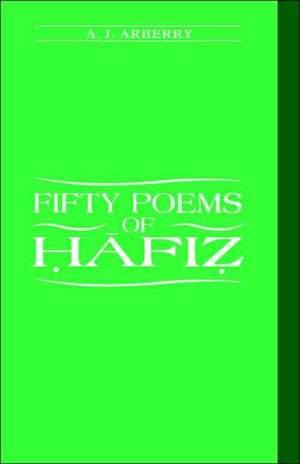 Fifty Poems of Hafiz de A.J Arberry