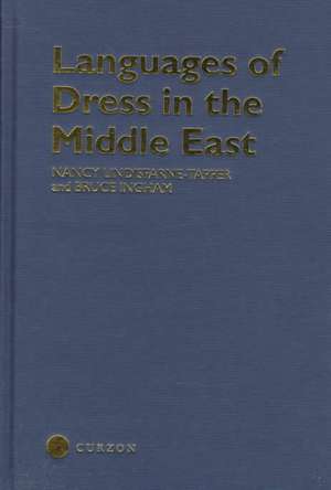 Languages of Dress in the Middle East de Bruce Ingham