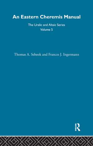 An Eastern Cheremis Manual: Phonology, Grammar, Texts, and Glossary de Frances Ingemann