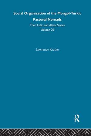 Social Organization of the Mongol-Turkic Pastoral Nomads de Lawrence Krader